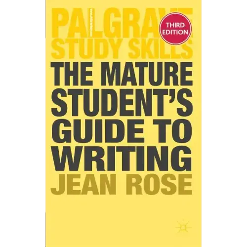 The Mature Student's Guide to Writing