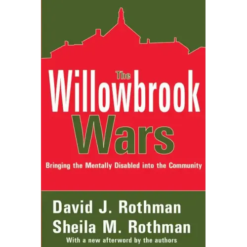 The Willowbrook Wars: Bringing the Mentally Disabled Into the Community