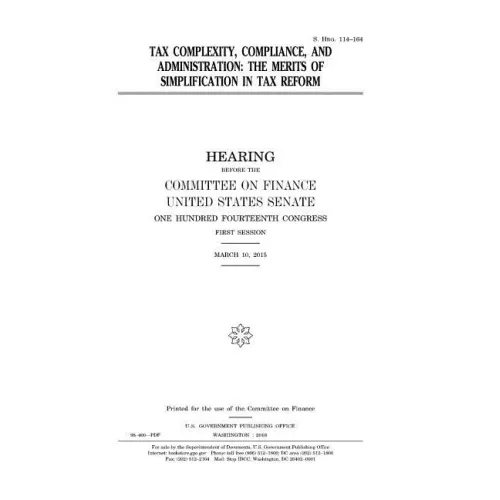 Tax complexity, compliance, and administration: the merits of simplification in tax reform