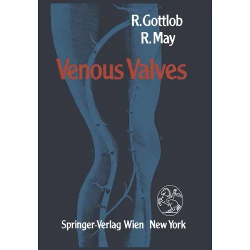 Venous Valves: Morphology, Function, Radiology, Surgery