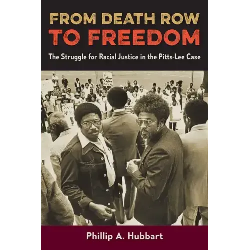 From Death Row to Freedom: The Struggle for Racial Justice in the Pitts-Lee Case