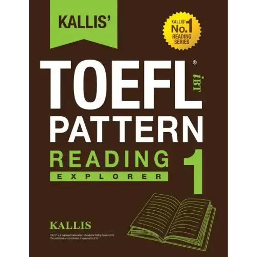 KALLIS' iBT TOEFL Pattern Reading 1: Explorer