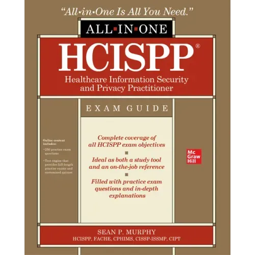 Hcispp Healthcare Information Security and Privacy Practitioner All-In-One Exam Guide