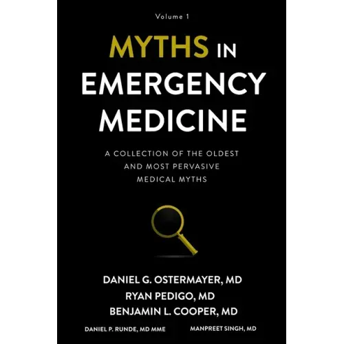 Myths in Emergency Medicine: Volume 1