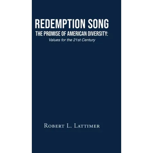 Redemption Song The Promise of American Diversity: Values for the 21st Century