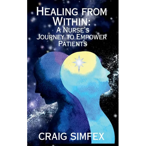 Healing From Within: A Nurse's Journey to Empower Patients