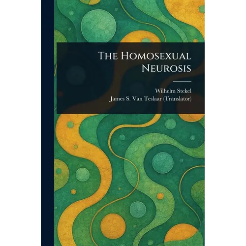 The Homosexual Neurosis