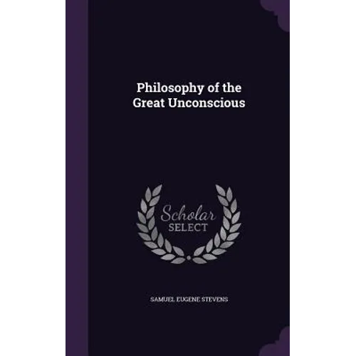 Philosophy of the Great Unconscious