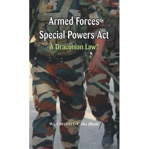 Armed Forces Special Power ACT: A Draconian Law?