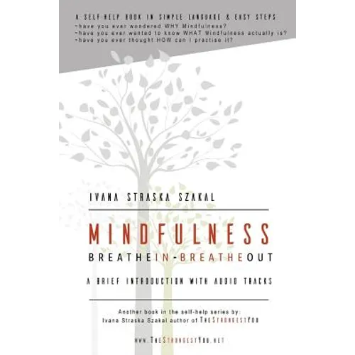 Mindfulness - Breathe In Breathe Out: A brief introduction with audio tracks