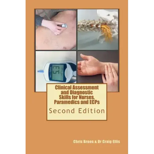 Clinical Assessment and Diagnostic Skills for Nurses, Paramedics and ECPs