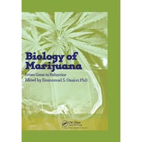 The Biology of Marijuana: From Gene to Behavior