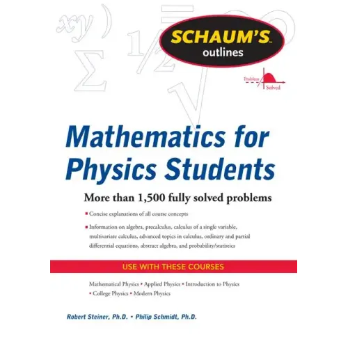 Schaum's Outline of Mathematics for Physics Students
