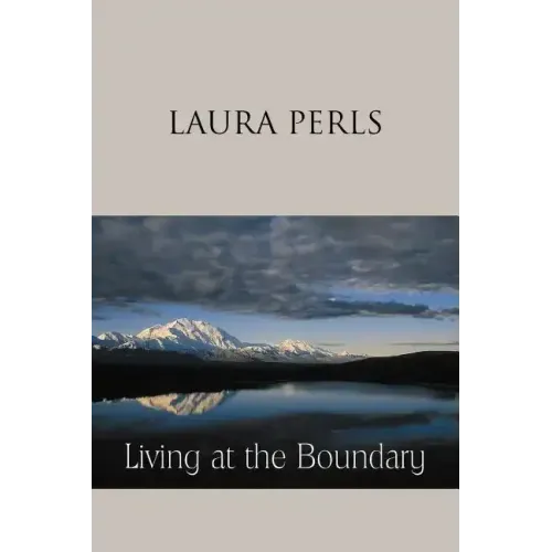 Living at the Boundary: Collected Works of Laura Pearls