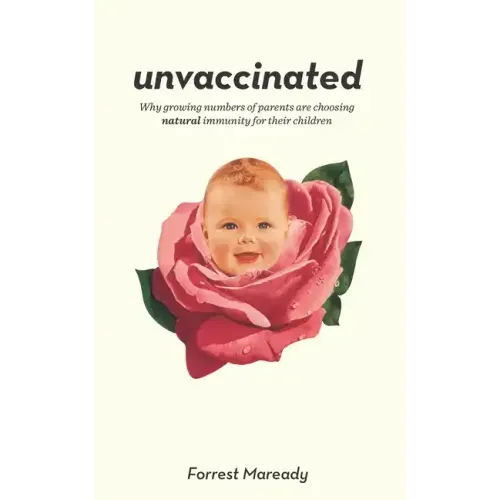 Unvaccinated: Why growing numbers of parents are choosing natural immunity for their children