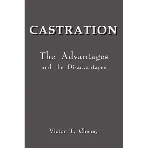 Castration: The Advantages and the Disadvantages