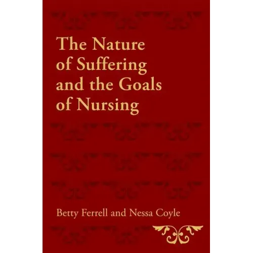 The Nature of Suffering and the Goals of Nursing