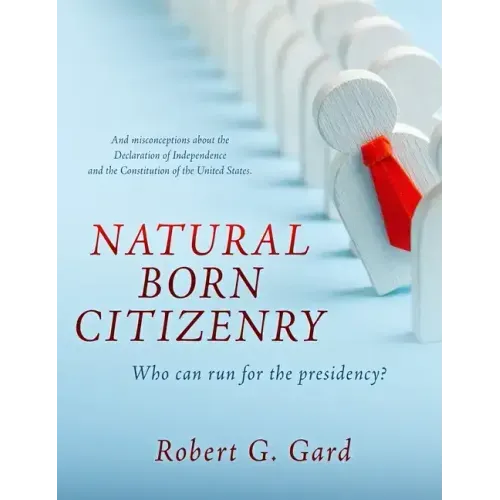 Natural Born Citizenry: Who can run for the presidency?