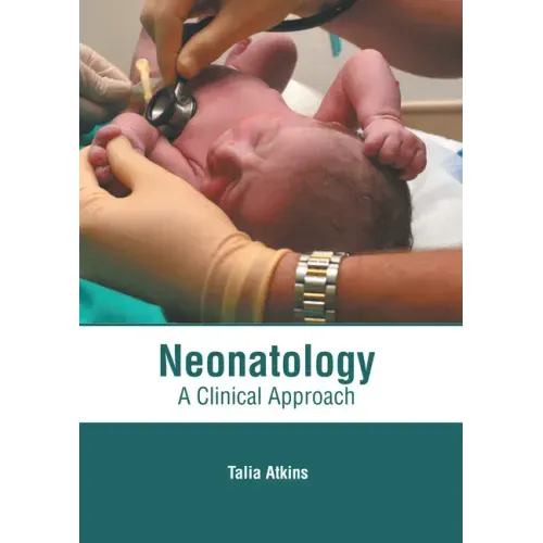 Neonatology: A Clinical Approach