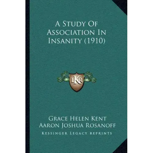 A Study Of Association In Insanity (1910)