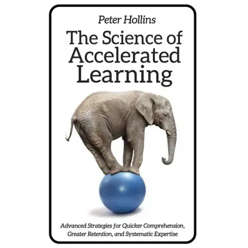 The Science of Accelerated Learning: Advanced Strategies for Quicker Comprehensi