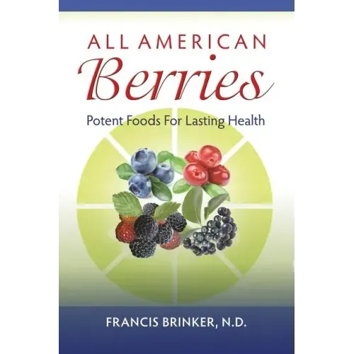 All American Berries - Potent Foods For Lasting Health