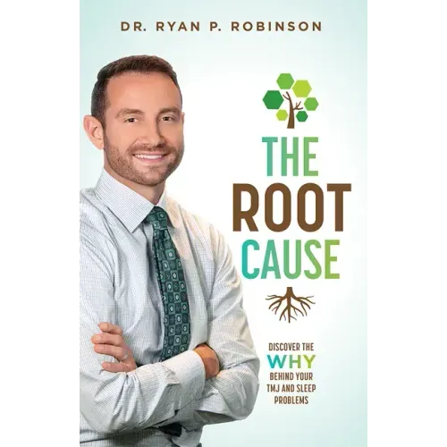 The Root Cause: Discover the Why Behind Your Tmj and Sleep Problems