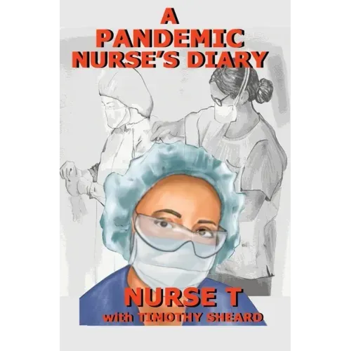 A Pandemic Nurse's Diary (hardcover)