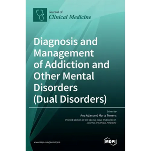 Diagnosis and Management of Addiction and Other Mental Disorders (Dual Disorders) - Hardcover