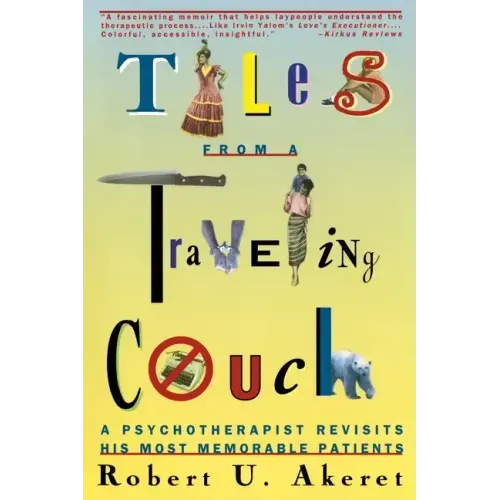 Tales from a Traveling Couch: Psychotherapist Revisits His Most Memorable Patients