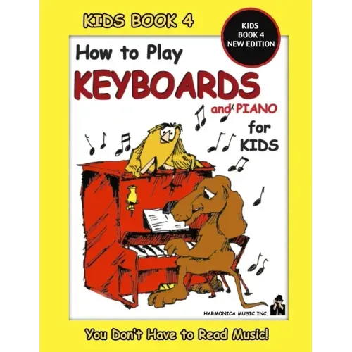How to Play Keyboards for Kids - Kids Book 4 New Edition
