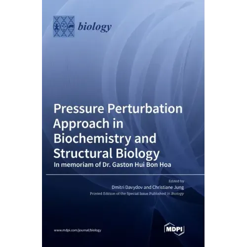Pressure Perturbation Approach in Biochemistry and Structural Biology. In memoriam of Dr. Gaston Hui Bon Hoa