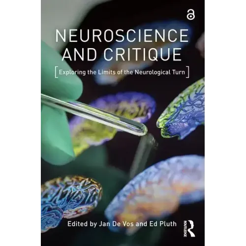 Neuroscience and Critique: Exploring the Limits of the Neurological Turn