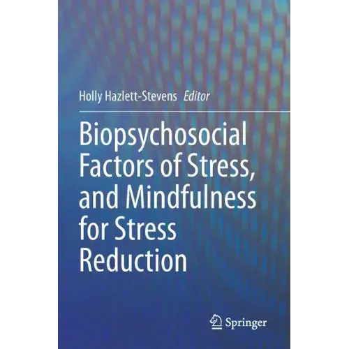 Biopsychosocial Factors of Stress, and Mindfulness for Stress Reduction