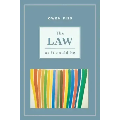 The Law as It Could Be