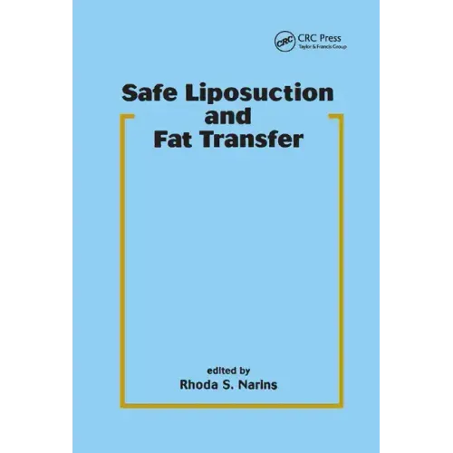 Safe Liposuction and Fat Transfer