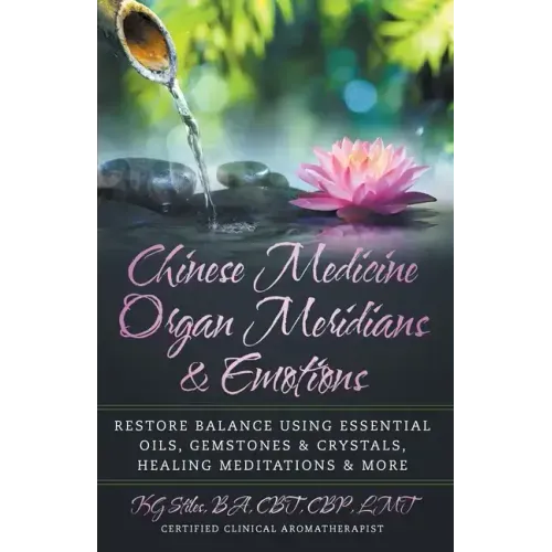 Chinese Medicine Organ Meridians & Emotions