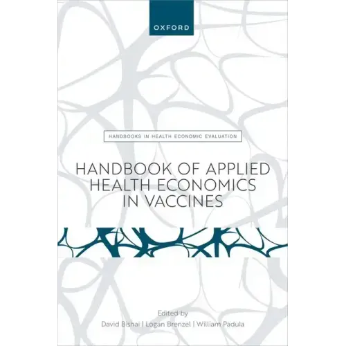 Handbook of Applied Health Economics in Vaccines