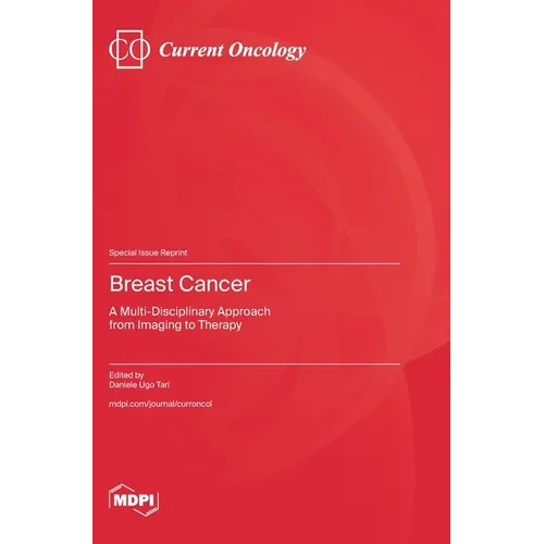 Breast Cancer: A Multi-Disciplinary Approach from Imaging to Therapy