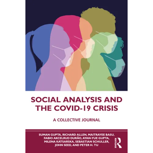 Social Analysis and the COVID-19 Crisis: A Collective Journal