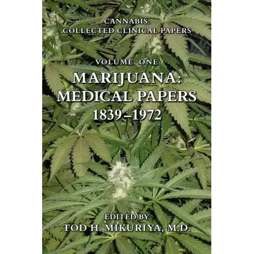 Marijuana: Medical Papers, 1839-1972