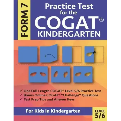 Practice Test for the CogAT Kindergarten Form 7 Level 5/6: Gifted and Talented Test Prep for Kindergarten, CogAT Kindergarten Practice Test