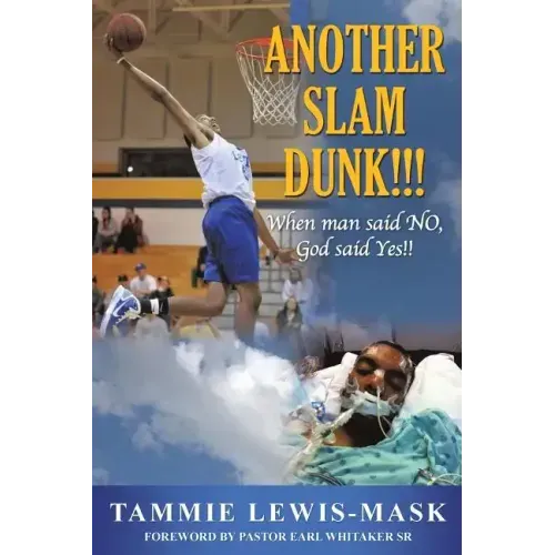 Another Slam Dunk!!!: When Man said NO, God said YES!!