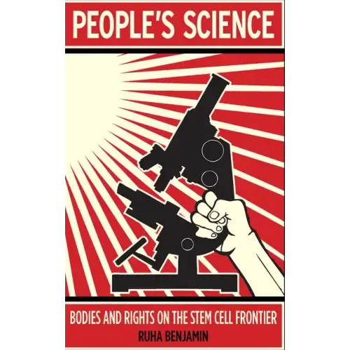 People's Science: Bodies and Rights on the Stem Cell Frontier