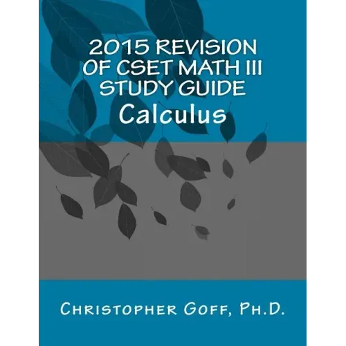 2015 Revision of CSET Math III: Calculus