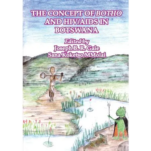 The Concept of Botho and HIV/AIDS in Botswana - Paperback