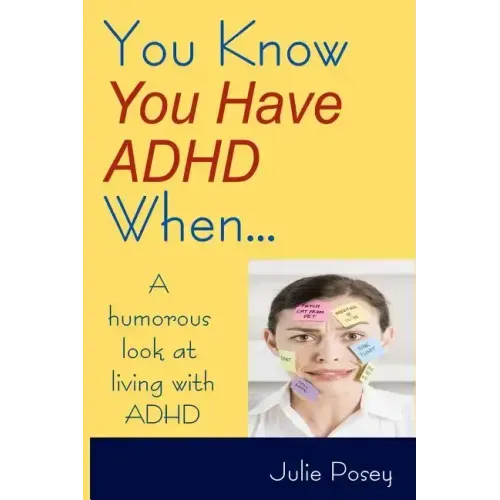 You Know You Have ADHD When...