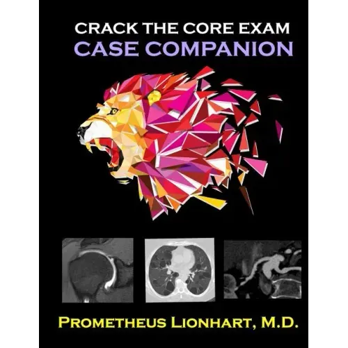 Crack the CORE Exam - Case Companion