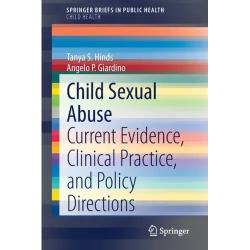 Child Sexual Abuse: Current Evidence, Clinical Practice, and Policy Directions