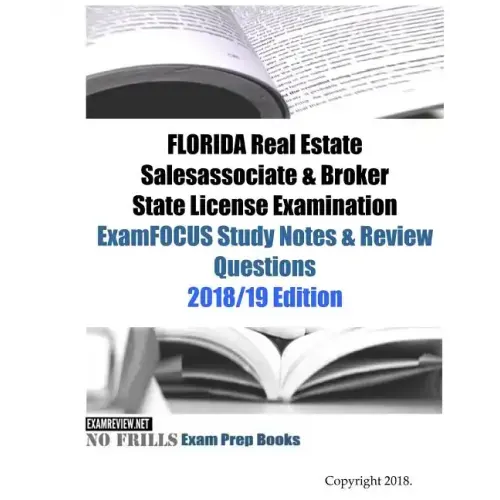 FLORIDA Real Estate Salesassociate & Broker State License Examination ExamFOCUS Study Notes & Review Questions